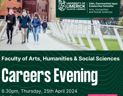 Students walking on living bridge with UL logo and the following text below  "Faculty of Arts, Humanities and Social Sciences, Careers Evening, 6.30pm Thursday 25th April 2024, on campus #StudyAtUL"