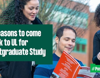 5 reasons to come back to UL for Postgraduate Study