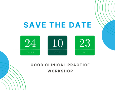 Save the date 24th October 2-23, Good Clinical Practice Workshop