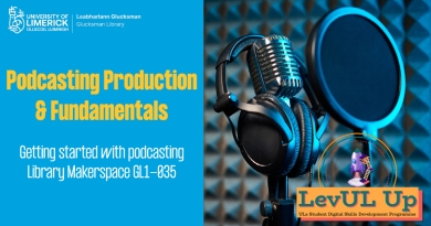 Poster for the Podcasting Production and Fundamentals workshop provided by the Library Makerspace as part of the LevUL Up programme.