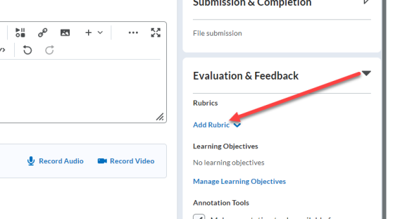 Scrrenshot of Edit Assignment page with the Evaluation and Feedback menu on the right expanded and a red arrow pointing to the Add Rubric option.  