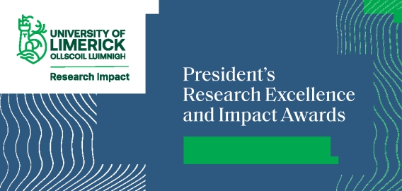 Graphic with UL logo in top left text left of centre of President's Research Excellence and Impact Awards
