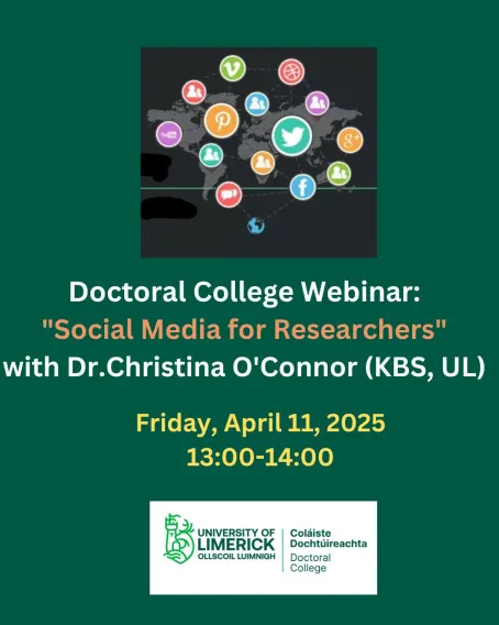 Doctoral College Webinar : "Social Media for Researchers", with Dr. Christina O'Connor (Kemmy Business School, UL)