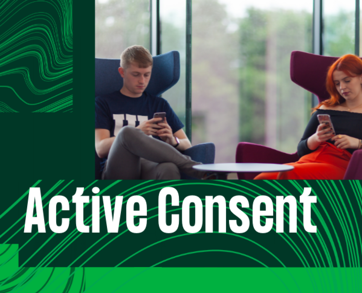 Image reads active consent with a picture of two students on their phones