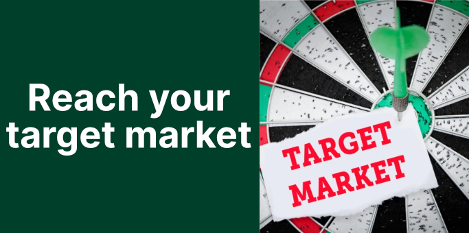 Reach your target market