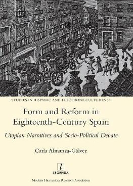 book cover for Form and Reform in Eighteenth-Century Spain. Utopian Narratives and Socio-Political Debate.