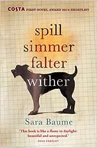 Spill Simmer Falter Wither book cover